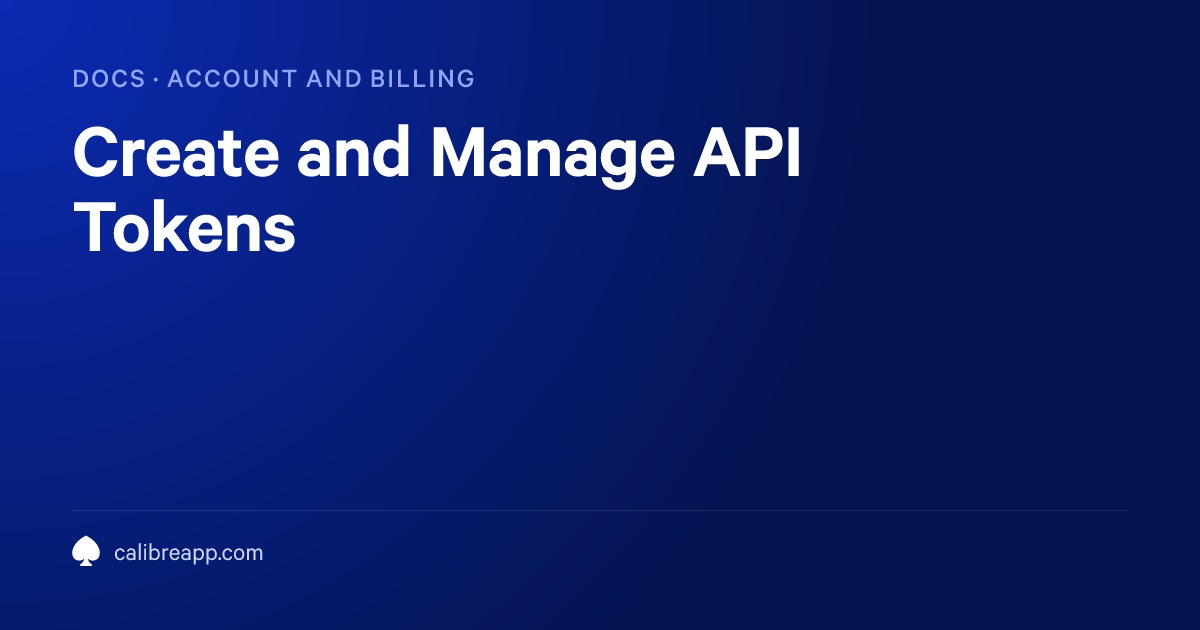Create and Manage API Tokens | Calibre Documentation