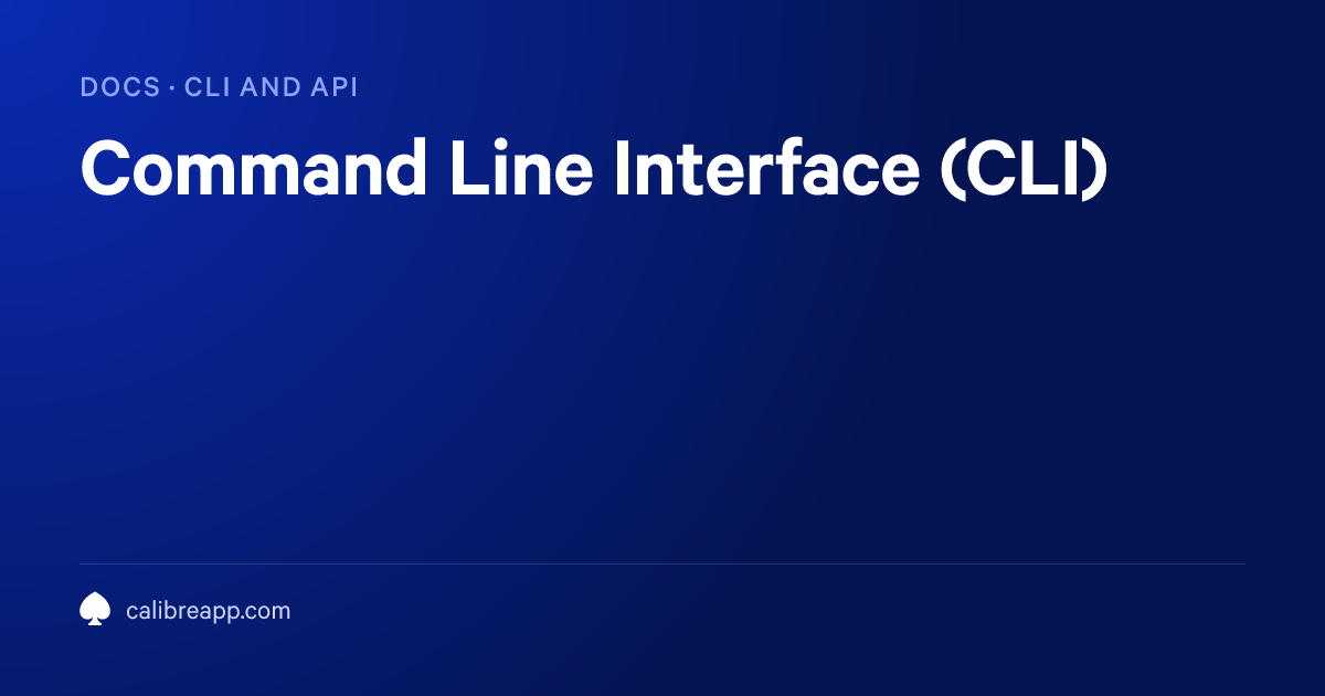 Command Line Interface (CLI) | Calibre Documentation