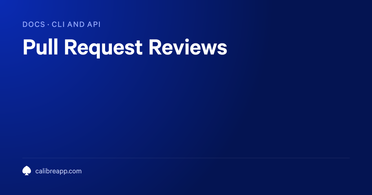 Pull Request Reviews | Calibre Documentation