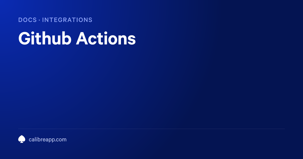 Github Actions | Calibre Documentation