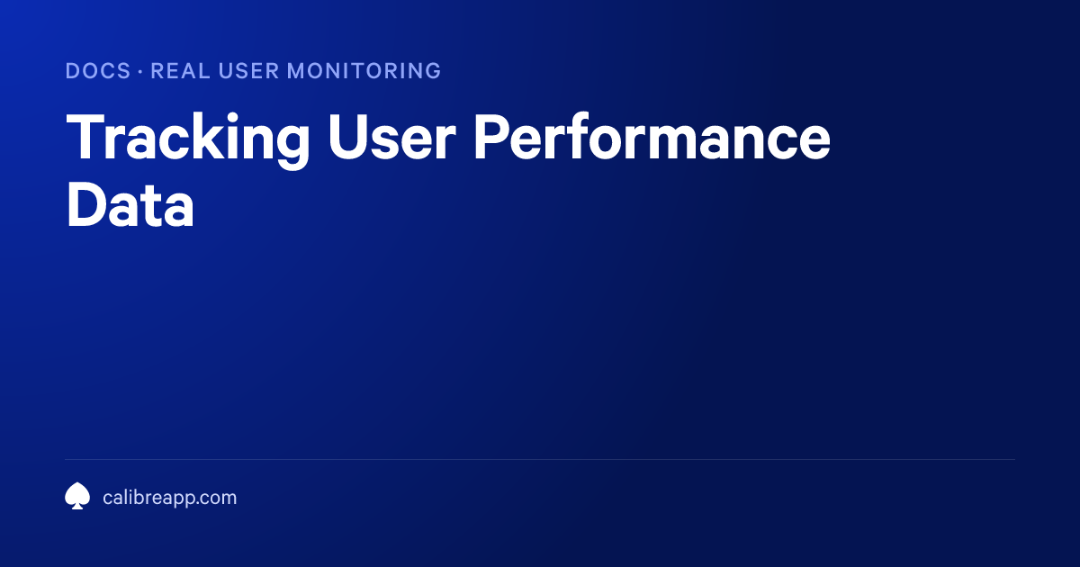 Tracking User Performance Data | Calibre Documentation