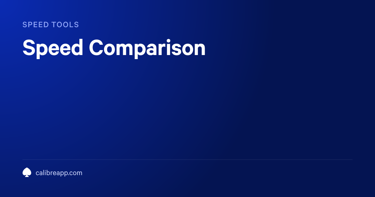 Speed Comparison tool